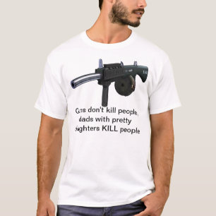 T-shirt Les armes à feu ne tuent pas les personnes, papas