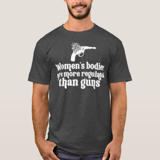 T-shirt Les Armes À Feu Ont Plus De Droits Que Les Femmes