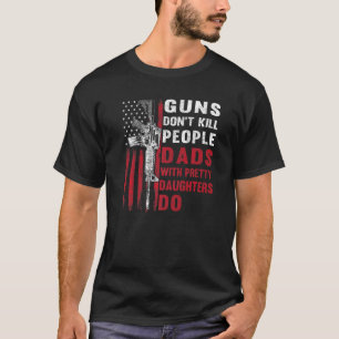 T-shirt Les armes ne tuent pas les gens Les papas avec de