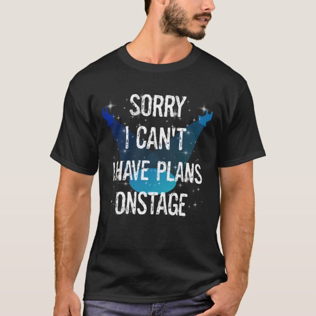T-shirt Les artistes de théâtre ne peuvent pas avoir de pl (Devant)