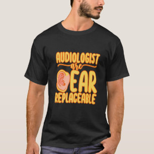 T-shirt Les audiologistes sont des oreilles remplaçables