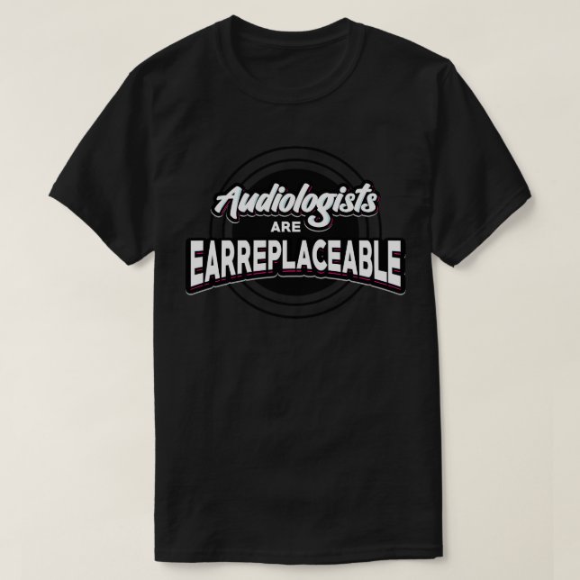 T-shirt Les audiologistes sont utiles (Design devant)
