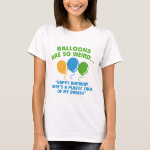T-shirt Les Ballons Sont Si Bizarres