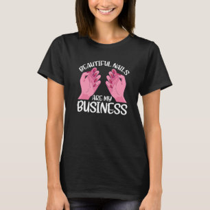 T-shirt Les Beaux Nails Sont Mon Entreprise
