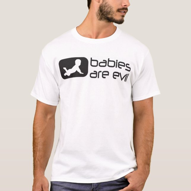 T-shirt les bébés sont mauvais (Devant)