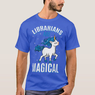 T-shirt Les bibliothécaires sont magiques Unicorn Emploi S