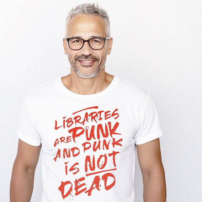 T-shirt Les Bibliothèques Et Les Punks Ne Sont Pas Morts (Libraries And Punk Are Not Dead T-Shirt)
