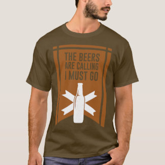 T-shirt Les Bières Appelent Je Dois Aller 3