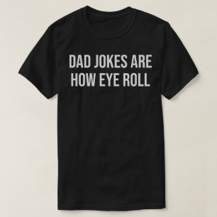 T-shirt les blagues de papa font rouler les yeux