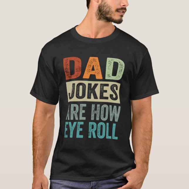 T-shirt Les Blagues De Papa Sont Comment Les Yeux Roulent (Devant)