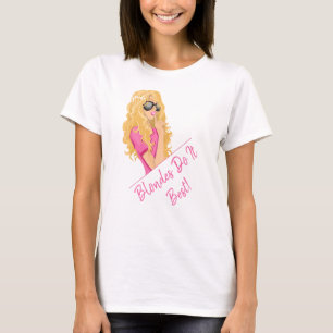 T-shirt Les Blondes Le Font Mieux ! Texte personnalisé