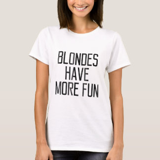 T-shirt Les Blondes Ont Plus De Cadeau Amusant1303