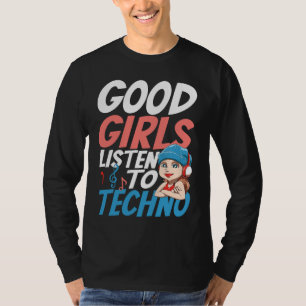 T-shirt Les bonnes filles Écouter Techno pour un Raver Hou