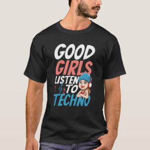 T-shirt Les bonnes filles Écouter Techno pour un Raver Hou