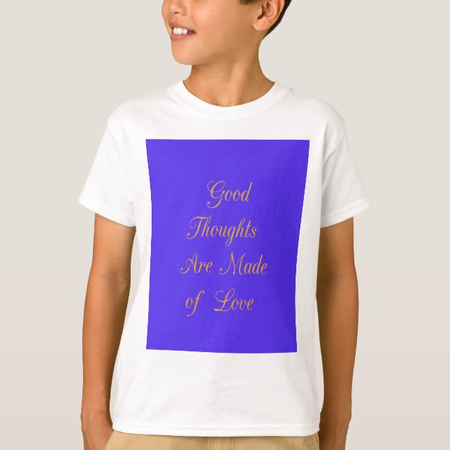 T-shirt Les bonnes pensées sont faites d'amour (Devant)
