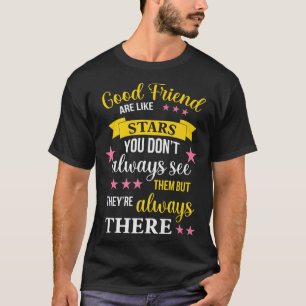 T-shirt Les Bons Amis Sont Comme Les Étoiles, Ami Drôle