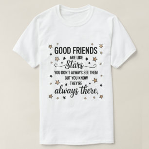 T-shirt Les Bons Amis Sont Comme Les Étoiles Citation Insp