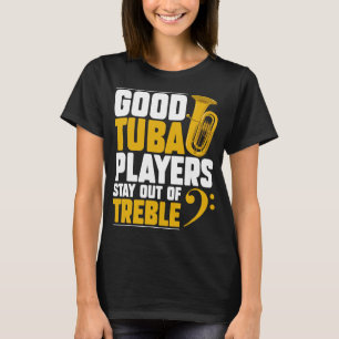 T-shirt Les Bons Joueurs Tuba Restent Hors De Tréble Brass