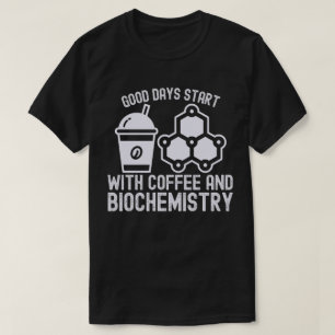 T-shirt Les bons jours commencent avec le café et la bioch
