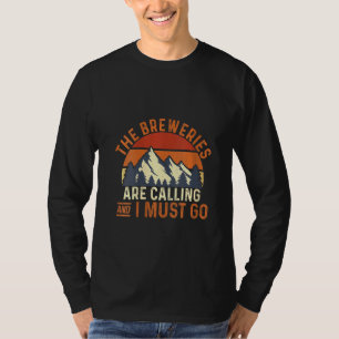 T-shirt Les Brasseries Appelent Les Femmes Et Je Dois Y Al
