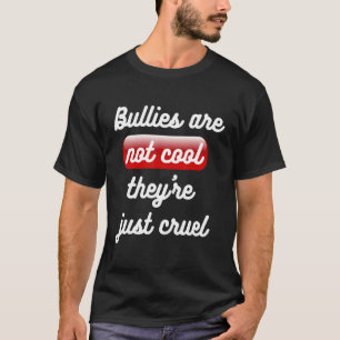 T-shirt Les brutes ne sont pas Cool Theyu2019re juste Crue