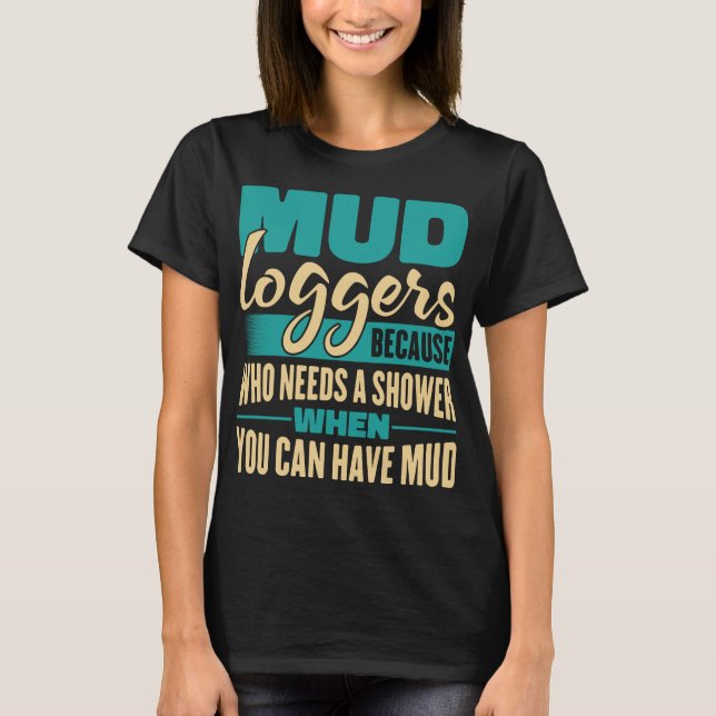 T-shirt Les Bûcherons Parce Que Qui A Besoin D'Une Douche  (Devant)