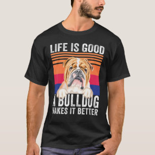 T-shirt Les Bulldogs rendent votre vie Vintage