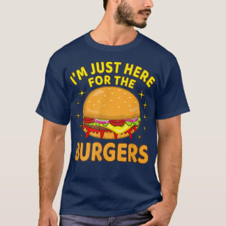 T-shirt Les Burgers Cheeseburger Je suis juste ici pour Ha