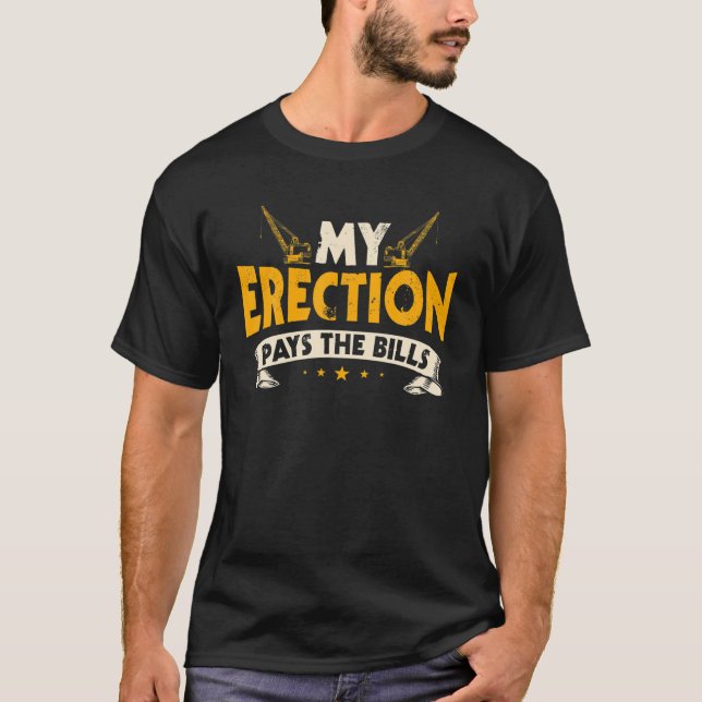 T-shirt Les Cadeaux De L'Opérateur De Grue Drôle Mon Érect (Devant)