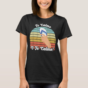 T-shirt Les Calmas O The Calmo Funny Proverbe Mexicain