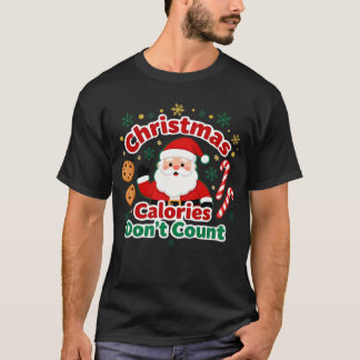 T-shirt Les calories de Noël ne comptent pas - citations d