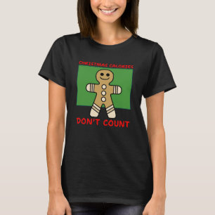 T-shirt Les calories de Noël ne comptent pas. Fun Gingpain