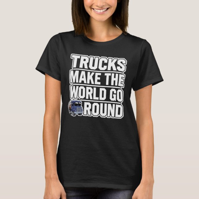 T-shirt Les camions font tourner le monde (Devant)