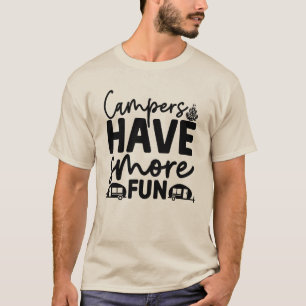 T-shirt Les campeurs s'amusent davantage – Aventure de cam