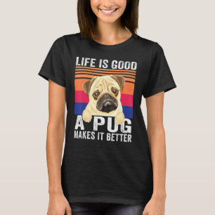 T-shirt Les carlins rendent votre vie agréable vintage