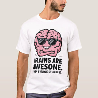 T-shirt Les cerveaux sont géniaux