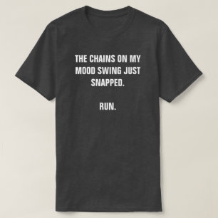 T-SHIRT LES CHAÎNES DE MON ESPRIT DE CHANGER VIENT DE S'E