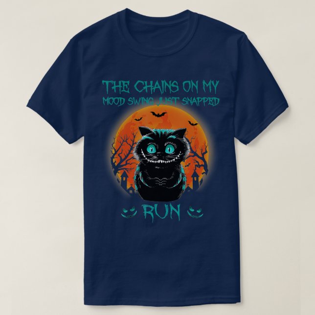 T-shirt Les Chaînes Sur Mon Humeur Qui Swing Juste Snapped (Design devant)