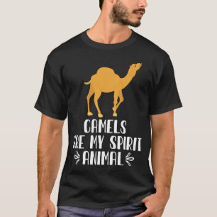 T-shirt Les chameaux sont mon esprit animal