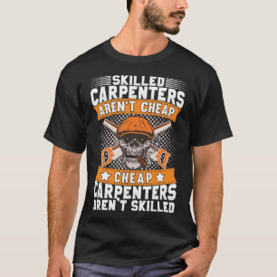 T-shirt Les charpentiers qualifiés ne sont pas des travail