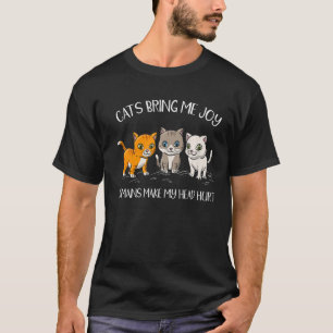 T-shirt Les chats m'apportent de la joie Les humains me fo