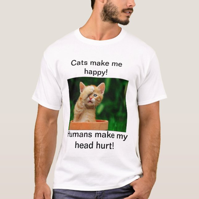 T-shirt Les chats me rendent heureux !  Les humains font (Devant)