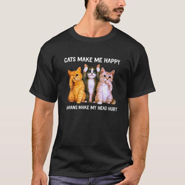 T-shirt Les chats me rendent heureux Les humains me font m (Devant)