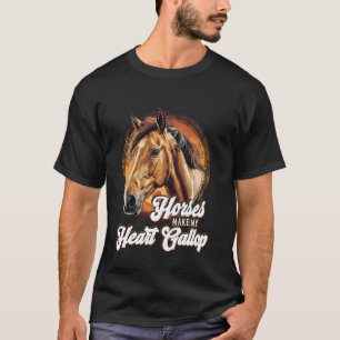 T-shirt Les chevaux font galoper mon cœur avec un cheval m