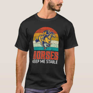 T-shirt Les chevaux me gardent stable Cheval