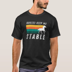 T-shirt Les chevaux me gardent stable Cool équitation pour