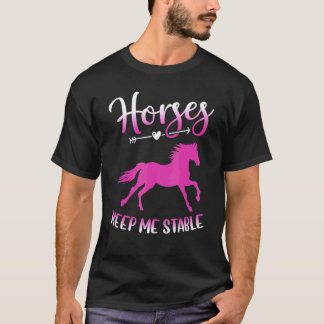 T-shirt Les chevaux me gardent stable Équitation Femmes