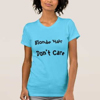 T-shirt Les cheveux blonds ne s'inquiètent pas