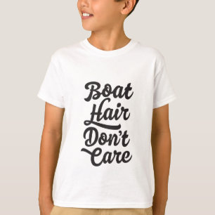 T-shirt Les cheveux de bateau ne s'inquiètent pas le