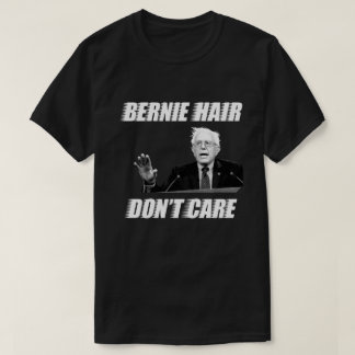 T-shirt Les cheveux de Bernie ne s'inquiètent pas : Hommes
